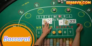 Cách chơi Baccarat và những điều người mới chơi cần chú ý khi chơi ở EE88