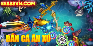 Bắn Cá Ăn Xu - Game Đổi Thưởng Siêu Hấp Dẫn | EE88