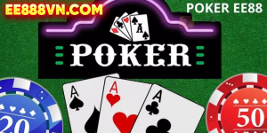 Chơi Poker Online Uy Tín | Luật Chơi & Cách Thắng Tại EE88