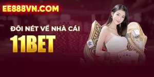 Nhà Cái 11Bet - Nhà cái cá cược uy tín hàng đầu Việt Nam